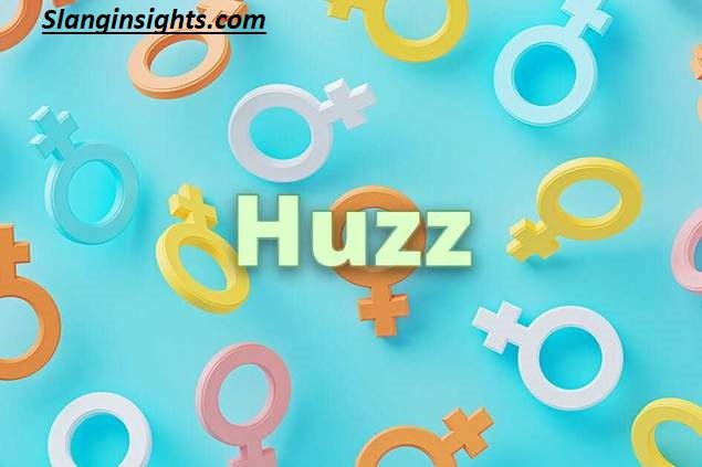 What Does Huzz Mean in Slang? The Viral Meaning Explained