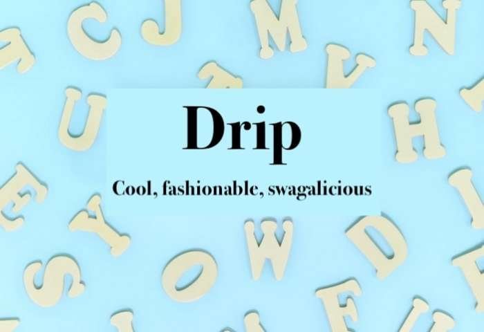 Drip Slang Style & Fashion Definition Explained 2026