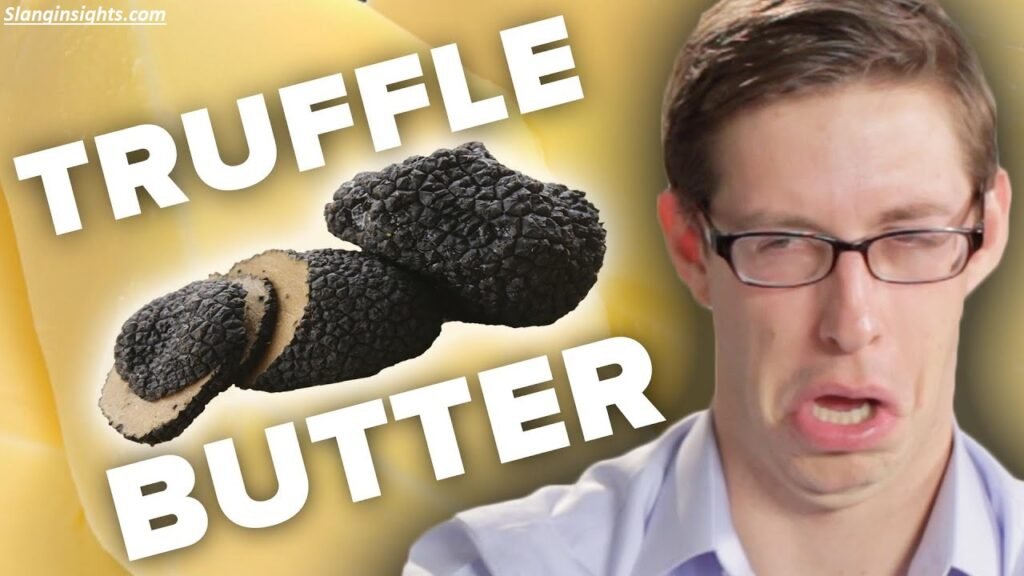 Truffle Butter Slang Explained Definition, Origin & Examples