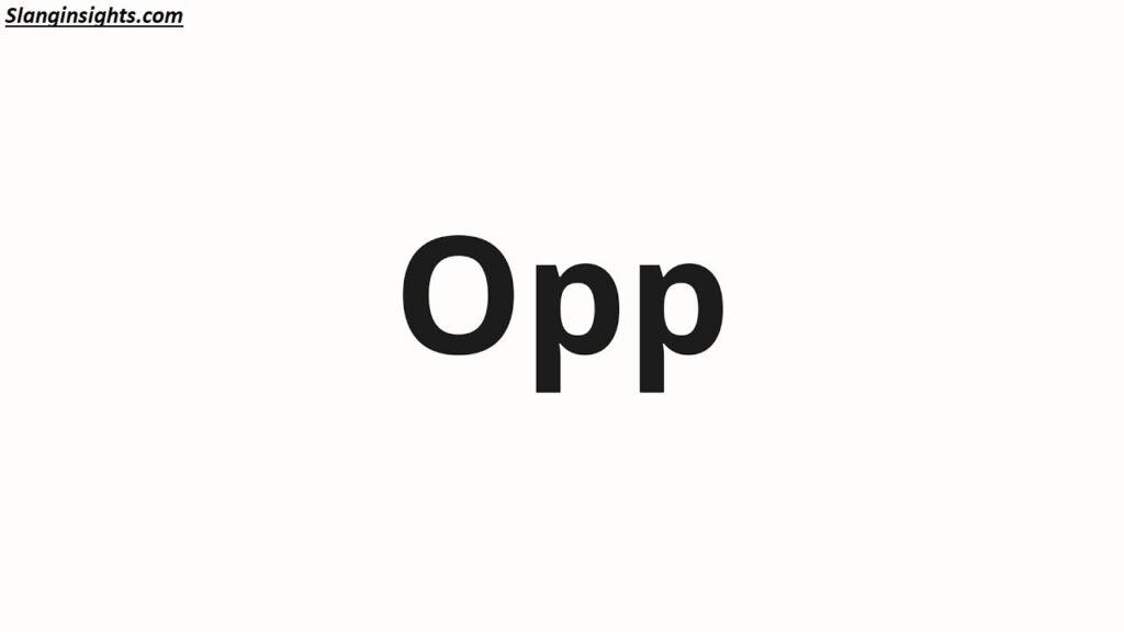 Opp Meaning Slang Explained Definition, Origin, and Examples