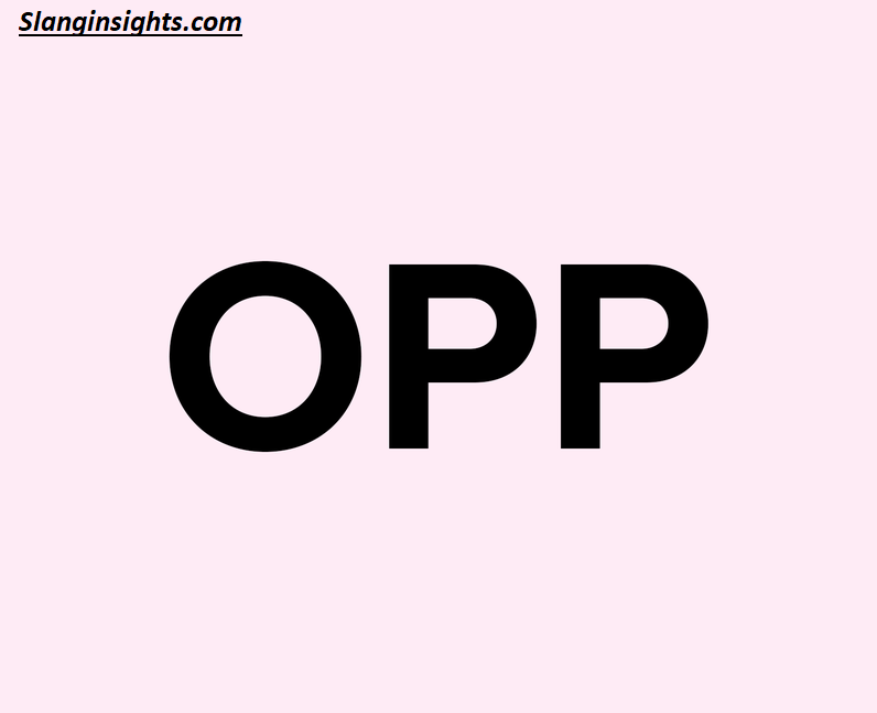 Opp Meaning Slang Explained Definition, Origin, and Examples