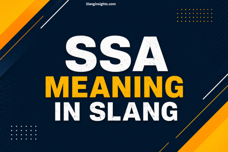 SSA Meaning Slang What It Really Means in Text, TikTok & Snapchat