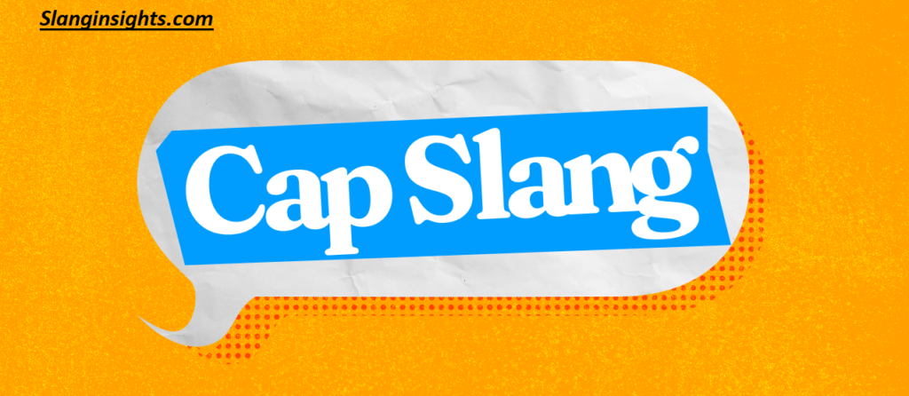 Cap Slang Meaning What “Cap” Really Means in (2026)