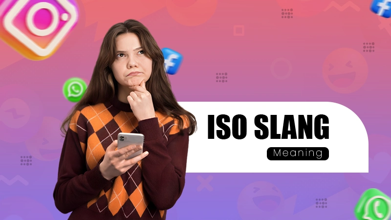 ISO Meaning Slang on Snapchat & Instagram 2026