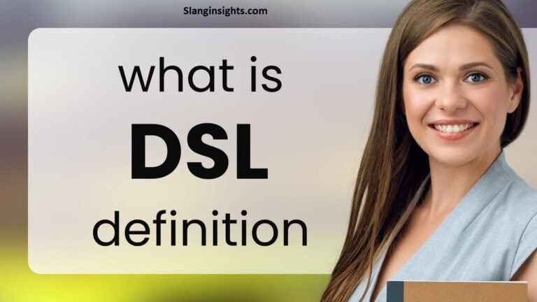DSL Meaning Slang The Complete Guide to This Viral Internet Term