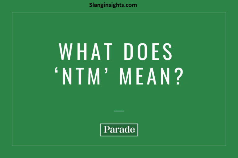 NTM Meaning Slang Explained Text Messages, DMs & Online Chat