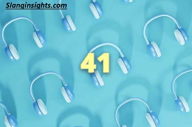 What Does 41 Mean in Slang? The Viral Meaning Explained