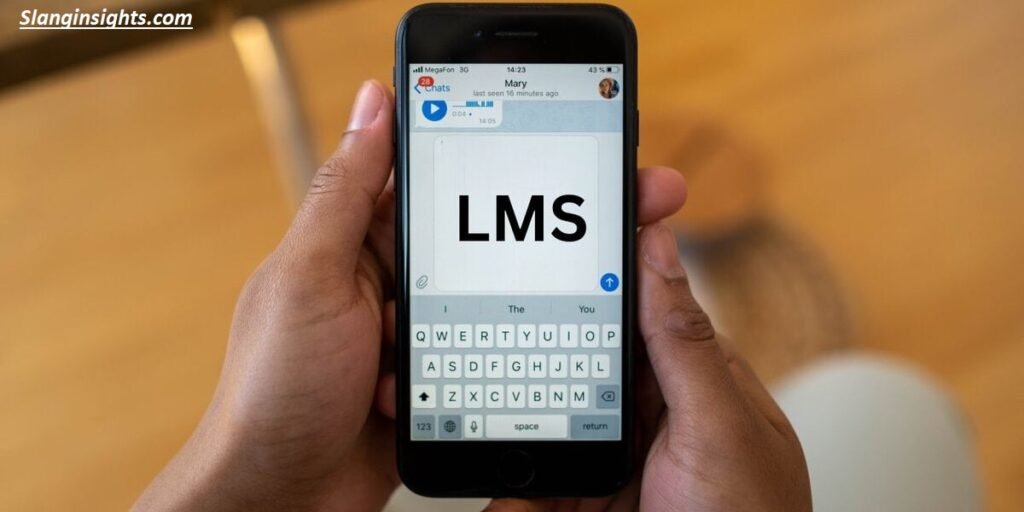 LMS Meaning in Text Slang What Does LMS Mean?