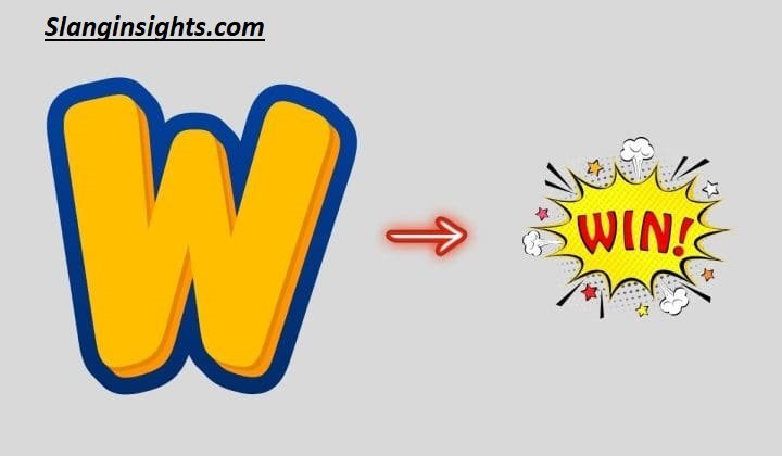 W Meaning Slang Explained for (2026)