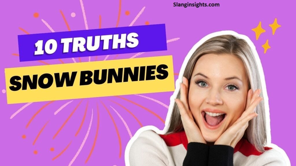 What Is a Snow Bunny Slang? Definition, Examples, and Real Meaning