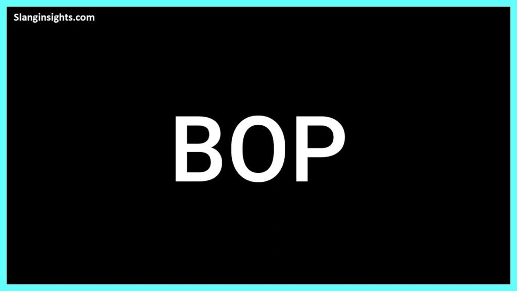 What Is a Bop in Slang? Definition, Examples, and Real Meaning