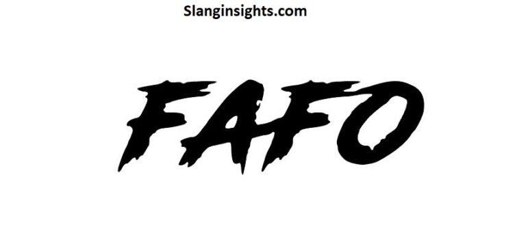 FAFO Slang Common Uses, Memes, and Social Media Trends