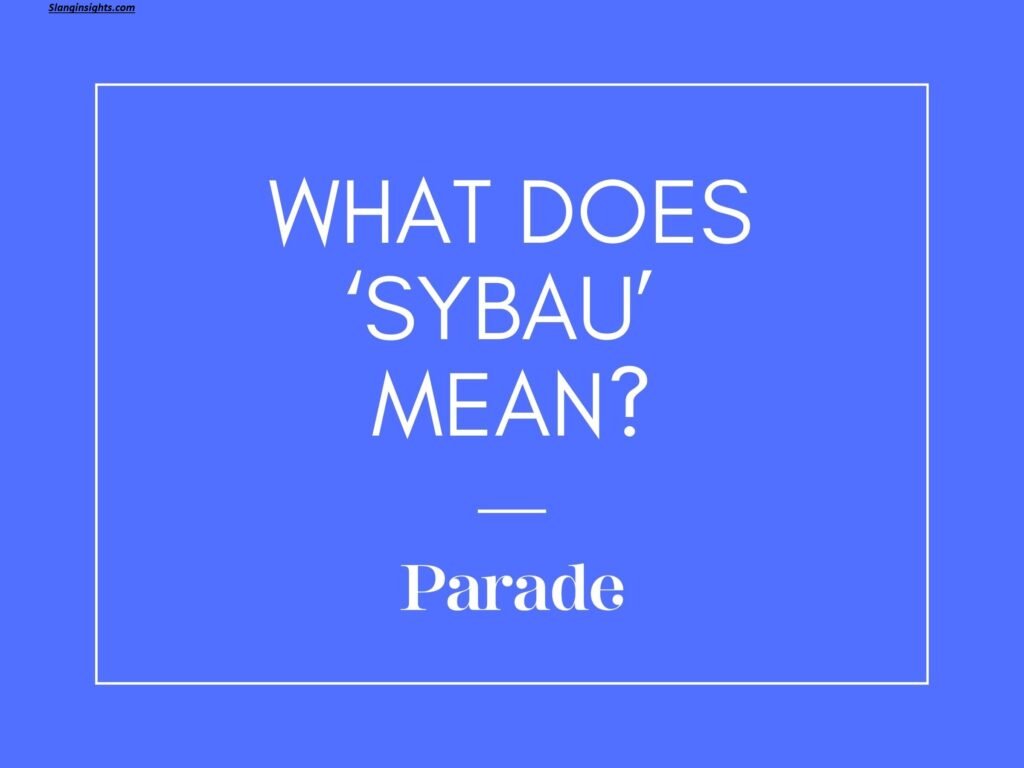 SYBAU Slang Meaning What It Really Means on TikTok & Text