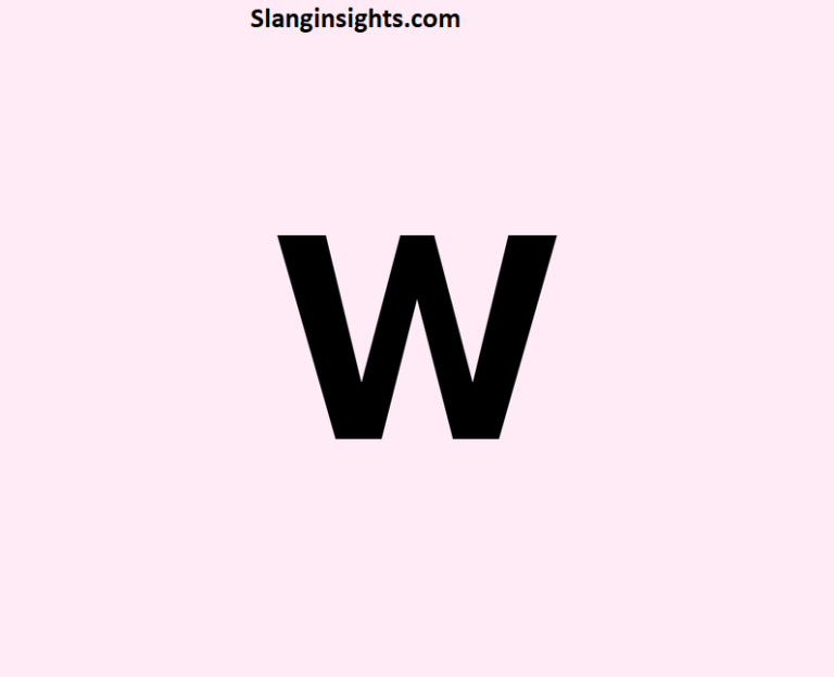 W Meaning Slang Definition, Origin, and Real-Life Examples