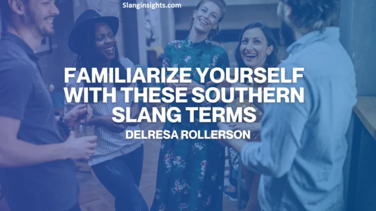 Southern Slang Common Sayings, Meanings, and Real-Life Examples
