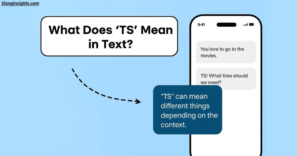 TS Meaning Slang What Does “TS” Really Mean?