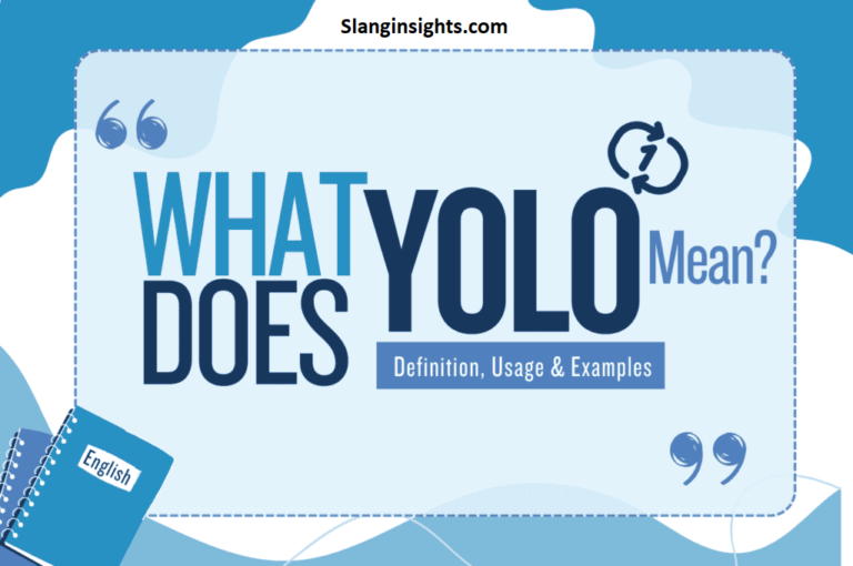 YOLO Meaning Slang Definition, Origin, and Real-Life Examples