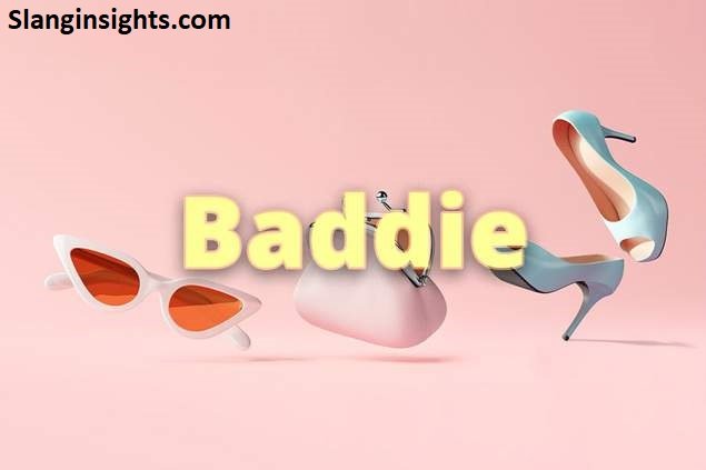 What Baddie Means The Slang Term Everyone Is Using Right Now