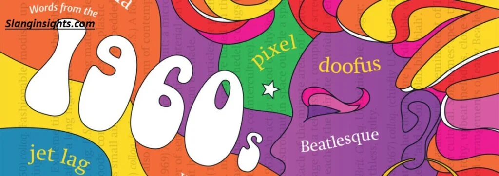 1960s Slang Words Vintage Expressions, Origins, and Meanings (2026)