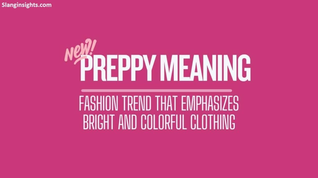 Preppy Words The Vocabulary That Defines a Whole Aesthetic