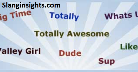 100+ Awesome Slang Words That’ll Make You Sound Cool Instantly