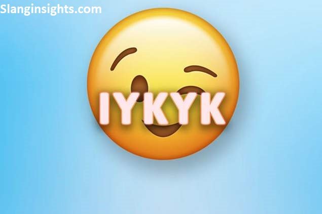 IYKYK What It Actually Means And Why You’ve Been Seeing It Everywhere