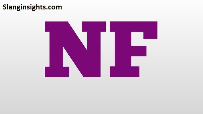What Does NF Mean? The Full Meaning Explained Guide (2026)