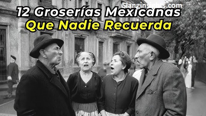 Top Mexican Insults in Spanish Meanings, Examples & When to Use Them