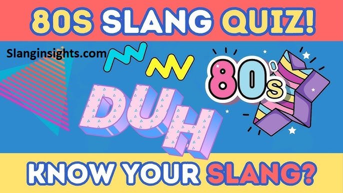 80s Slang Words Popular Terms, Meanings, and Real-Life Examples