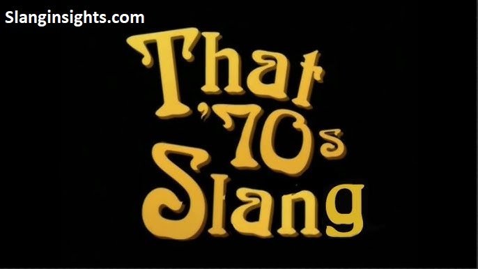 70s Slang Explained Meanings Behind the Most Groovy Expressions