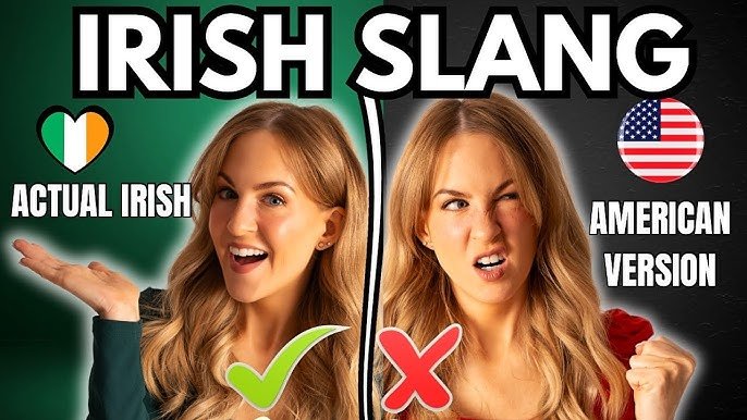Irish Slang Words Common Phrases, Meanings, and Real-Life Examples