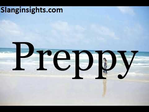 Preppy Words Complete List of Aesthetic and Lifestyle Vocabulary