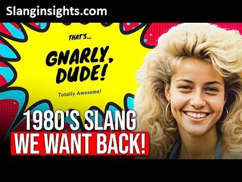 80’s Slang Words You Need to Know Meanings and Examples