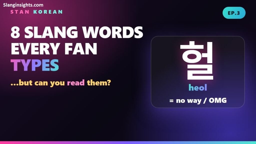 Korean Slang Words Common Phrases, Meanings, and Real-Life Examples