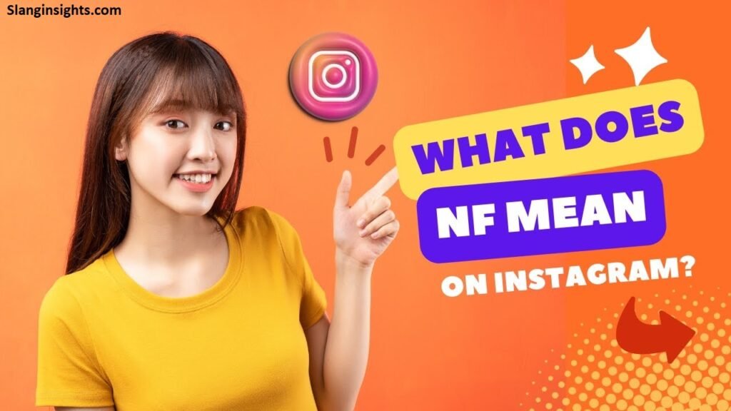 What Does NF Mean in Texting? A Quick Guide for (2026)
