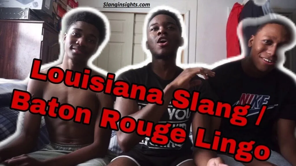 Louisiana Slang Words Common Phrases, Meanings, and Real-Life Examples