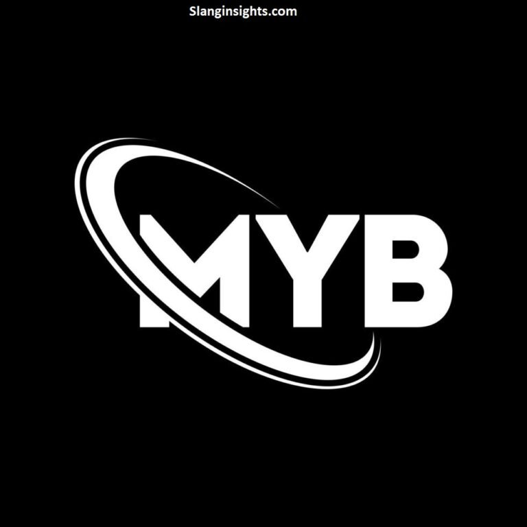 What Does MYB Mean? Different Meanings and How to Use It (2026)