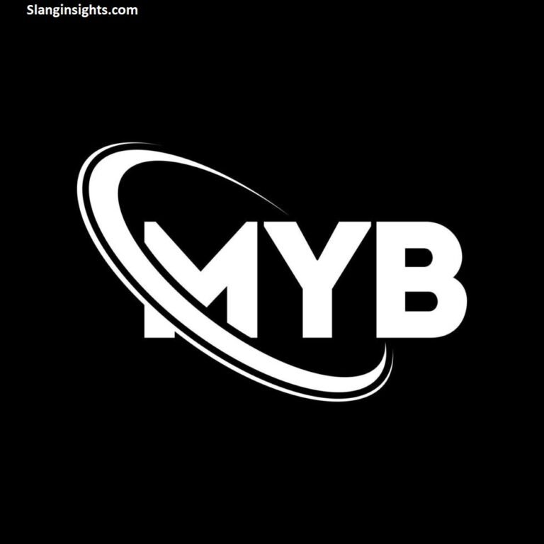 MYB Meaning Examples, Origins, and Popular Internet Usage (2026)