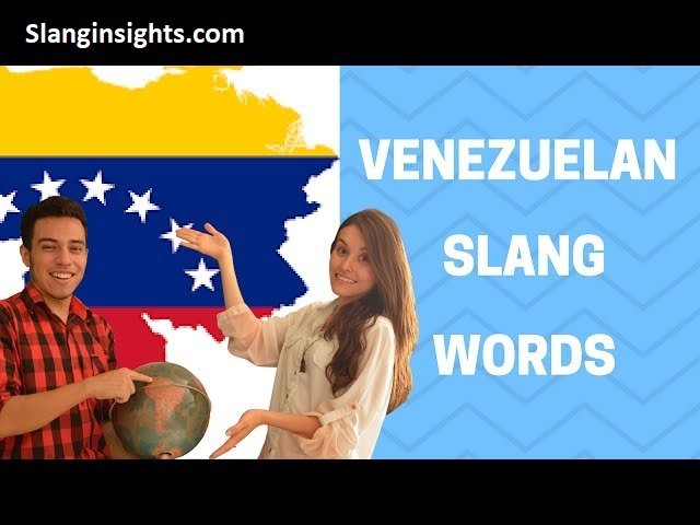 Venezuelan Slang Words 100 Expressions Every Spanish Learner Should Know
