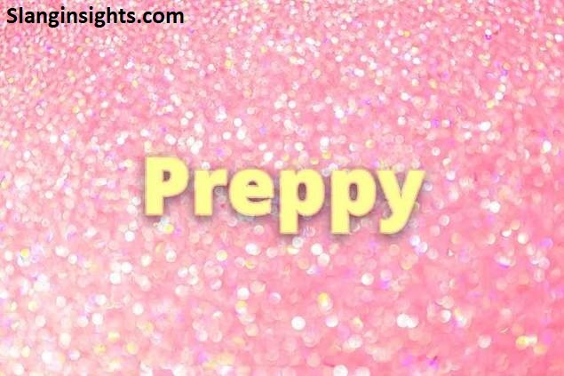 Preppy Words The Vocabulary That Defines a Whole Aesthetic