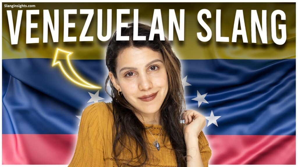 Venezuelan Slang Decoded Meanings, Examples, and Cultural Insights