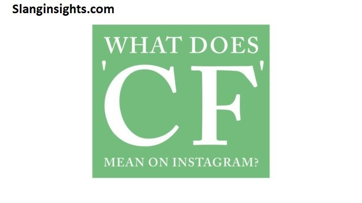 What Does CF Mean on Instagram? A Beginner’s Complete Guide