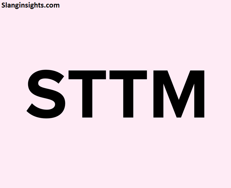 STTM Meaning Text Stop Guessing & Start Knowing (2026)