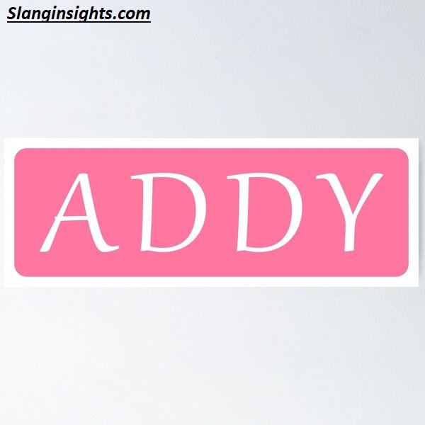 Addy Slang Definition, Origin & Social Media Use (2026)