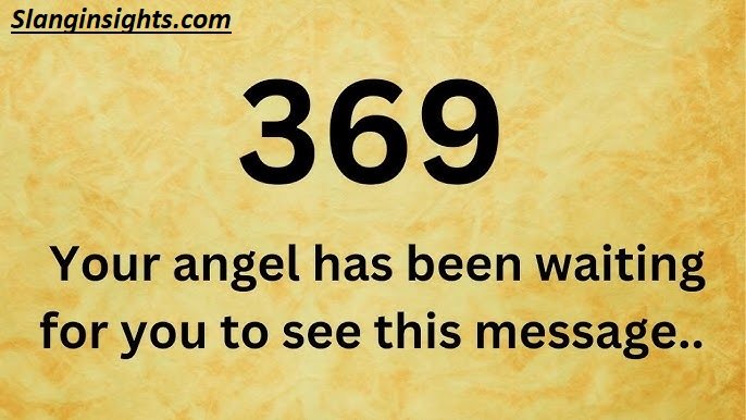 369 Meaning Why This Angel Number Keeps Appearing in Your Life