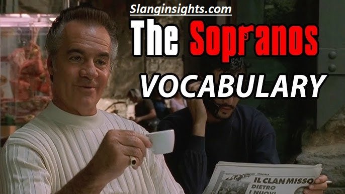 50 Sopranos Vocabulary Words Every Fan Needs to Know
