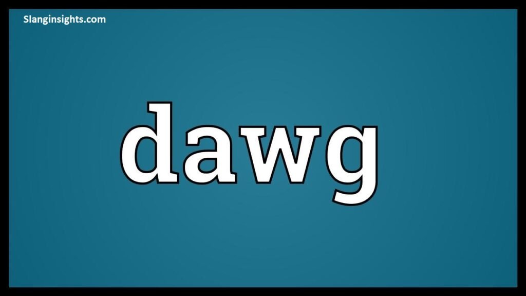 Dawgs Slang EXPLAINED What It Really Means In (2026)