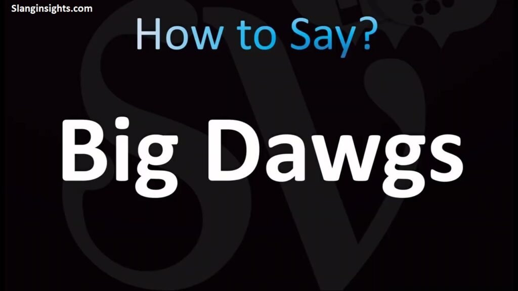 Dawgs Meaning in Slang Friends, Loyalty & More