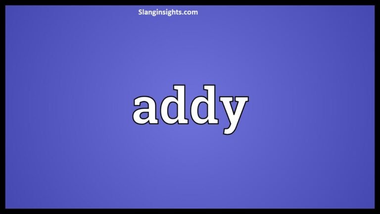 Addy Meaning Examples, Origins, and Popular Online Usage