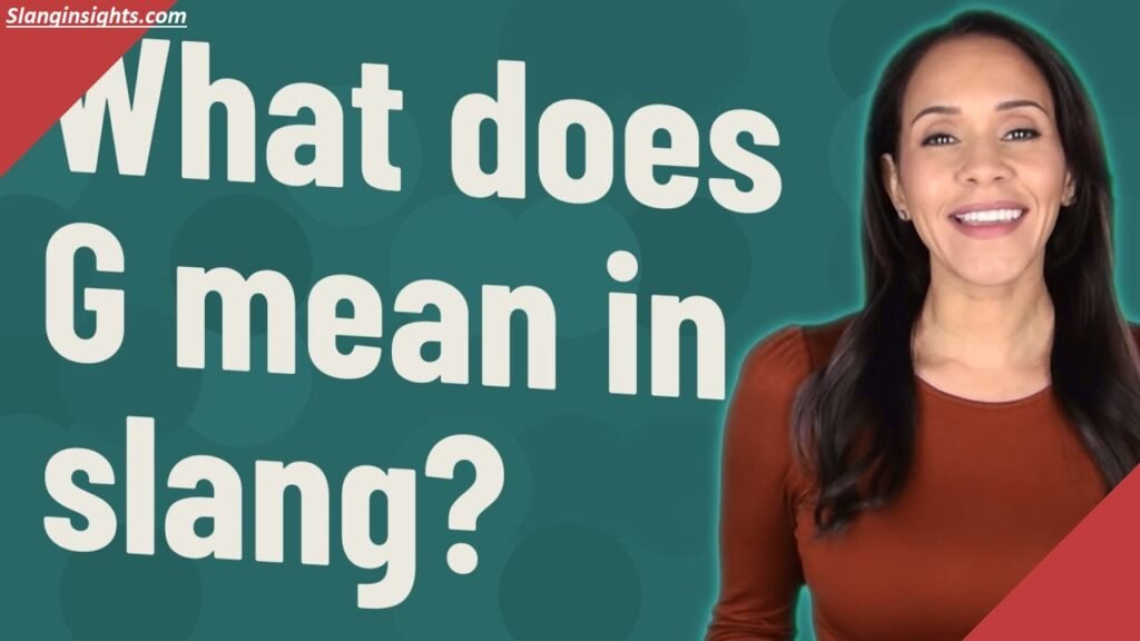 G Slang Meaning Origins, Uses & What It Really Means